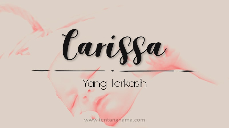 Arti Nama Carissa - Carissa