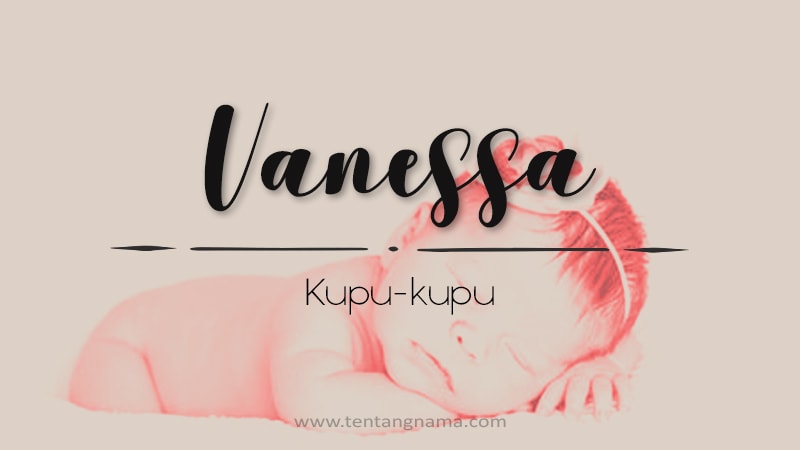 Arti Nama Vanessa - Vanessa