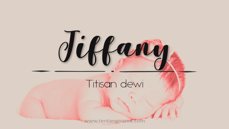 Arti Nama Tifanny - Tiffany