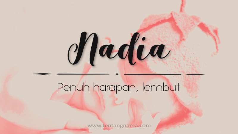 Arti Nama Nadia - Nadia