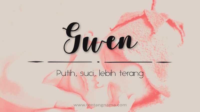 Arti Nama Gwen - Gwen