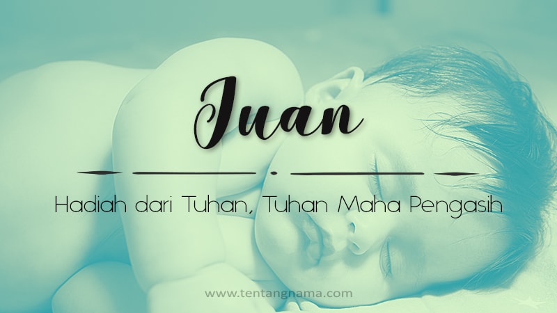 Arti Nama Juan - Juan