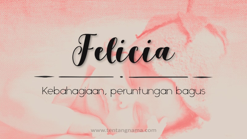 Arti Nama Felicia - Felicia