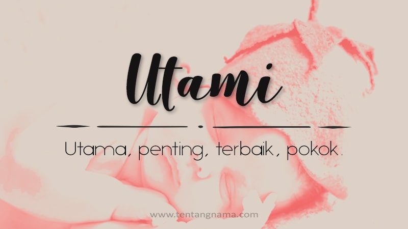 Arti Nama Utami - Utami