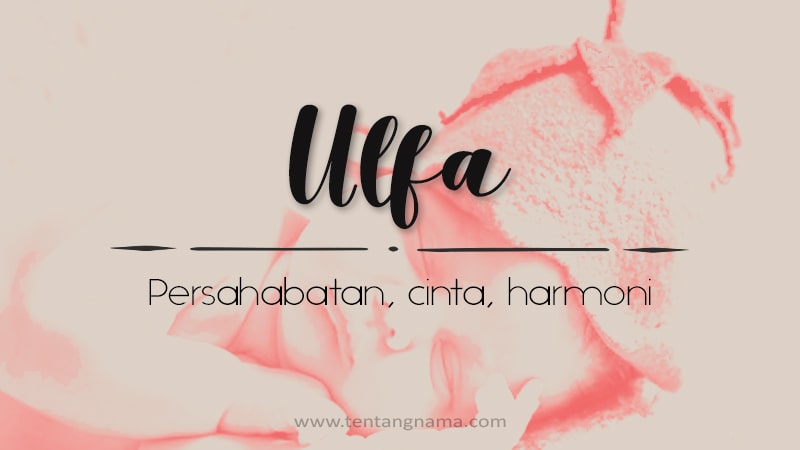 Arti Nama Ulfa - Ulfa