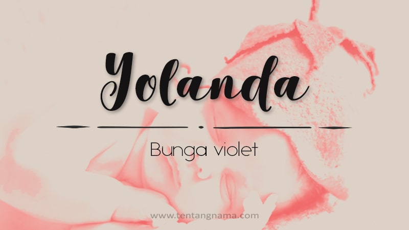 Arti Nama Yolanda - Yolanda