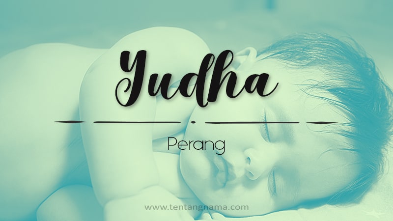 Arti Nama Yudha - Yudha