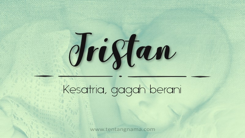 Arti Nama Tristan - Tristan