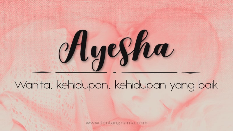 Arti Nama Ayesha - Ayesha