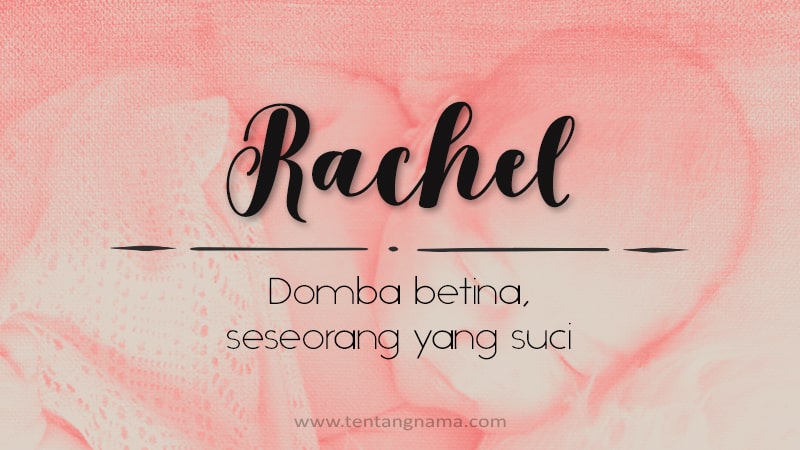 Arti Nama Rachel - Rachel
