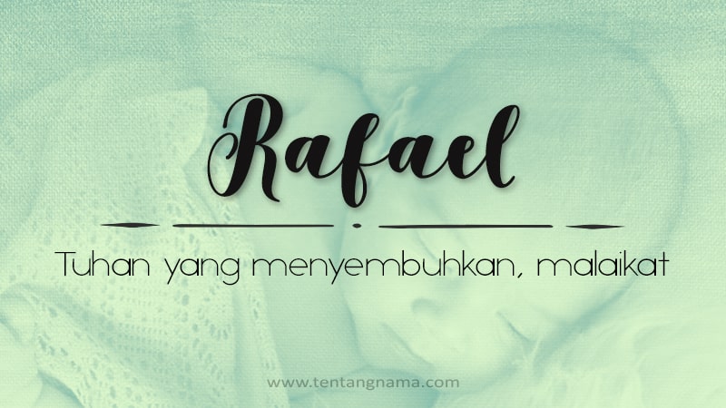Arti Nama Rafael - Rafael