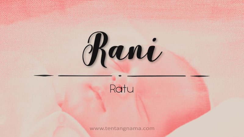 Arti Nama Rani - Rani