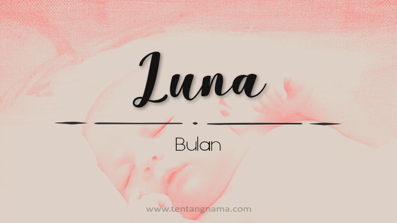 Arti Nama Luna - Luna