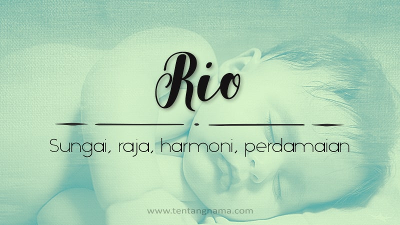 Arti Nama Rio - Rio