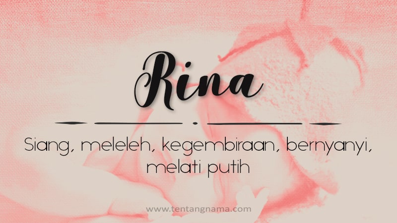 Arti Nama Rina - Rina