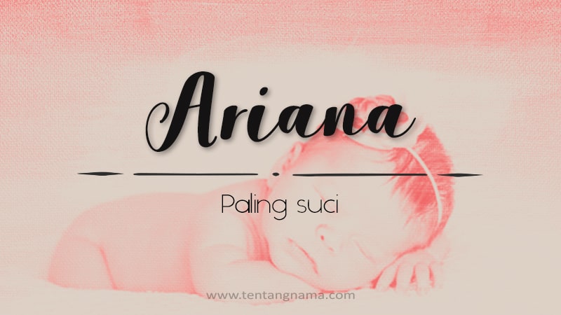 Arti Nama Ariana - Ariana