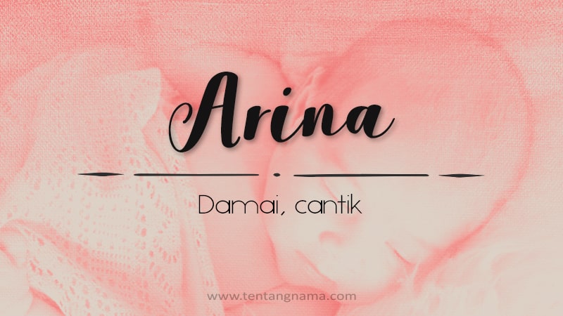 Arti Nama Arina - Arina