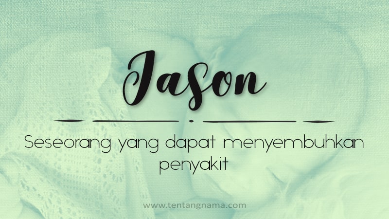 Arti Nama Jason - Jason