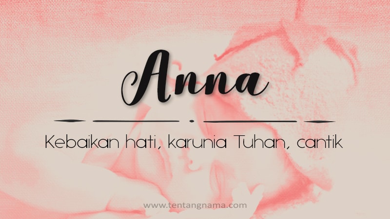 Arti Nama Anna - Anna