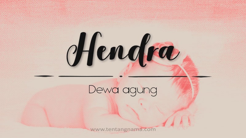 Arti Nama Hendra - Hendra
