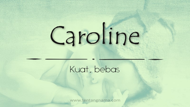 Arti Nama Caroline - Caroline