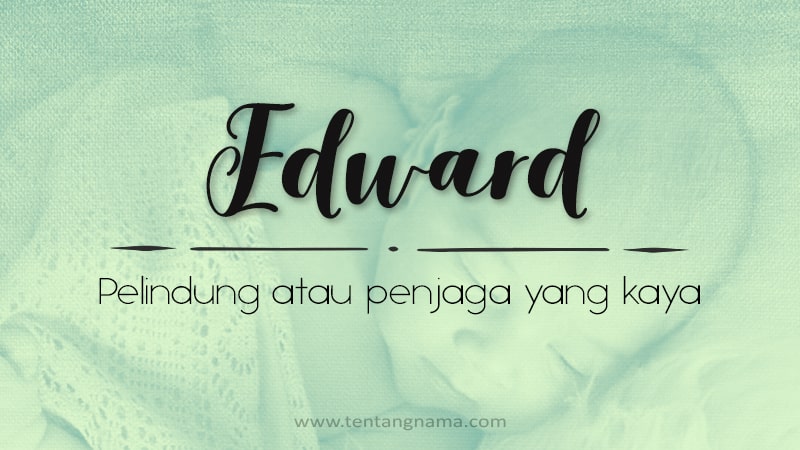 Arti Nama Edward - Edward