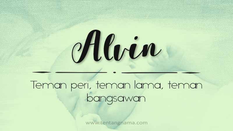 Arti Nama Alvin - Alvin