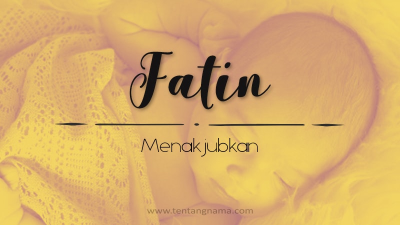 Arti Nama Fatin - Fatin