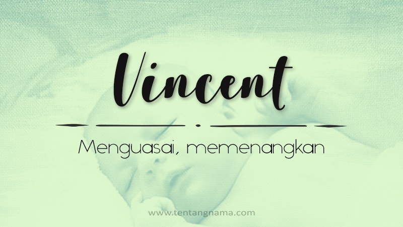 Arti Nama Vincent - Vincent