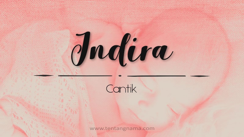 Arti Nama Indira - Indira