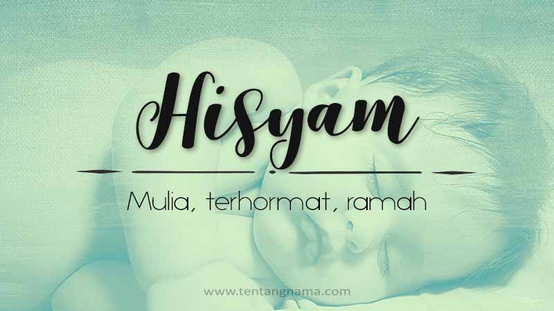 Arti Nama Hisyam - Hisyam
