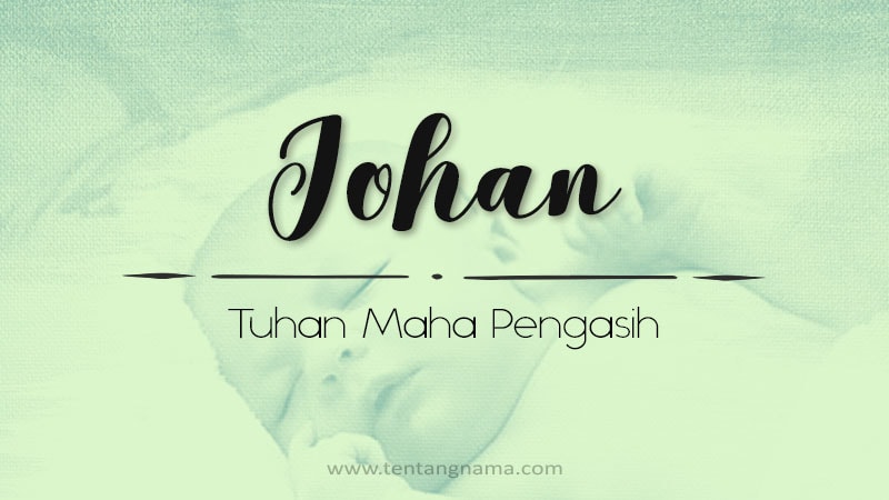 Arti Nama Johan - Johan