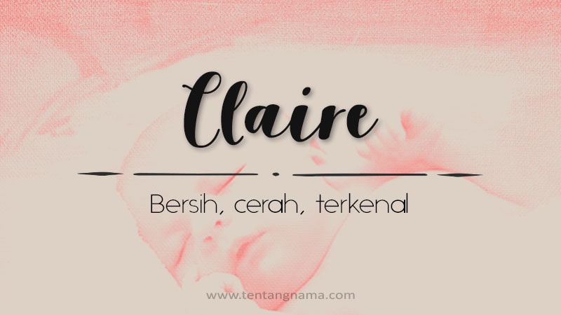 Arti Nama Claire - Claire