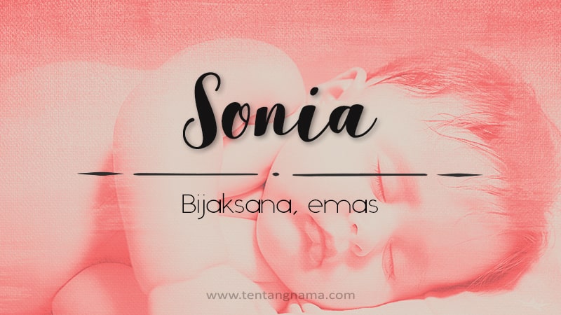 Arti nama Sonia - Sonia