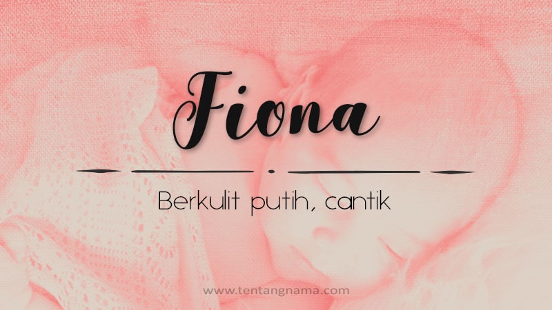 Arti Nama Fiona - Fiona