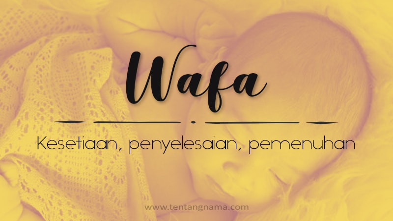 Arti Nama Wafa - Wafa