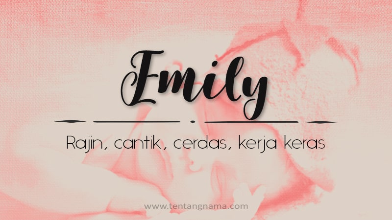 Arti Nama Emily - Emily