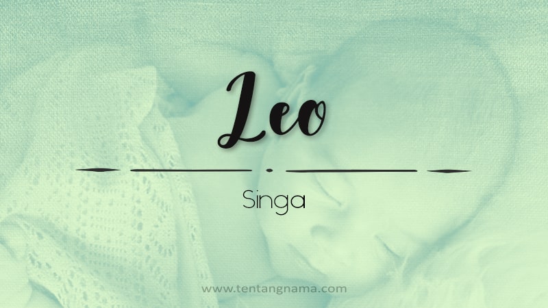 Arti Nama Leo - Leo
