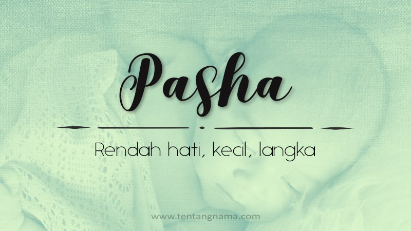 Arti Nama Pasha - Pasha