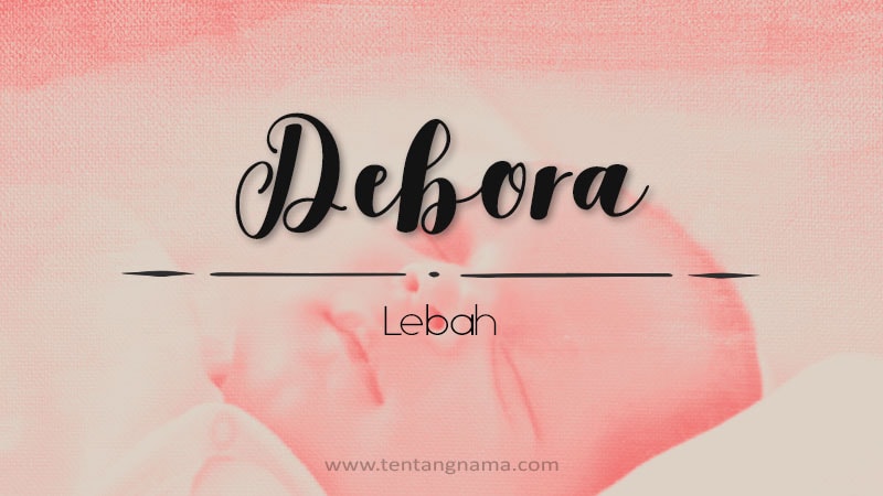 Arti Nama Debora - Debora