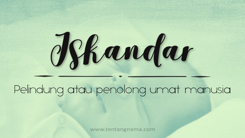 Arti Nama Iskandar - Iskandar