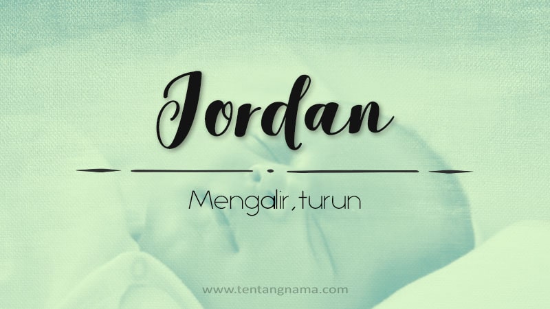 Arti Nama Jordan - Jordan