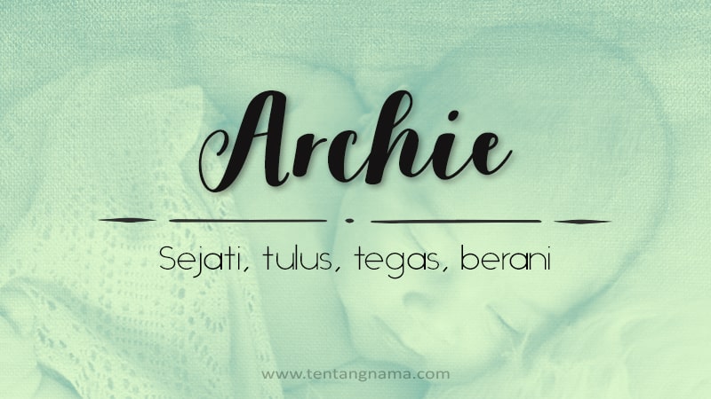 Arti Nama Archie - Archie