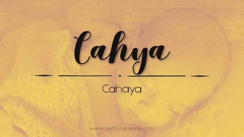 Arti Nama Cahya - Cahya