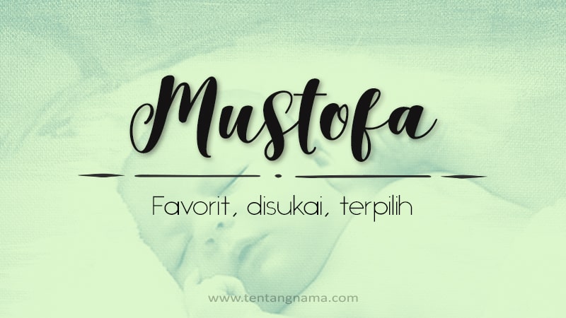 Arti Nama Mustofa - Mustofa