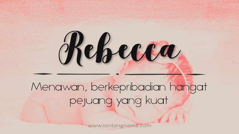 Arti Nama Rebecca - Rebecca